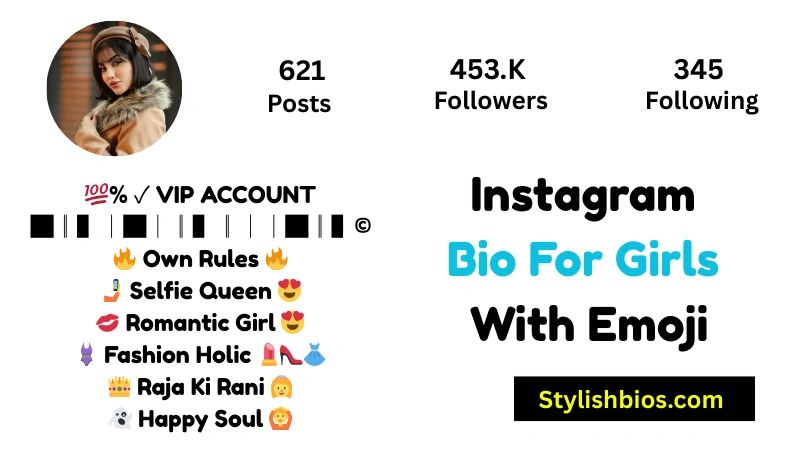 1550+ Best Instagram Bio for Girls: Stylish, Attitude, VIP & Classy Bios(2025) Instagram Bio For Girls With Emoji