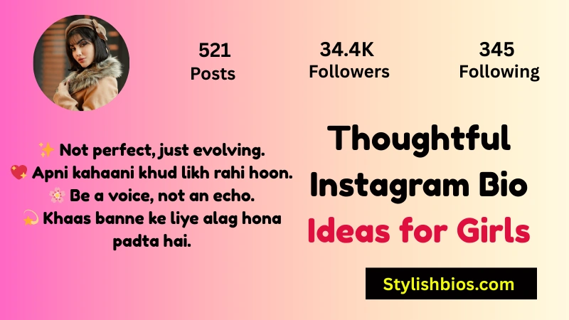 1550+ Best Instagram Bio for Girls: Stylish, Attitude, VIP & Classy Bios(2025) Thoughtful Instagram Bio Ideas for Girls
